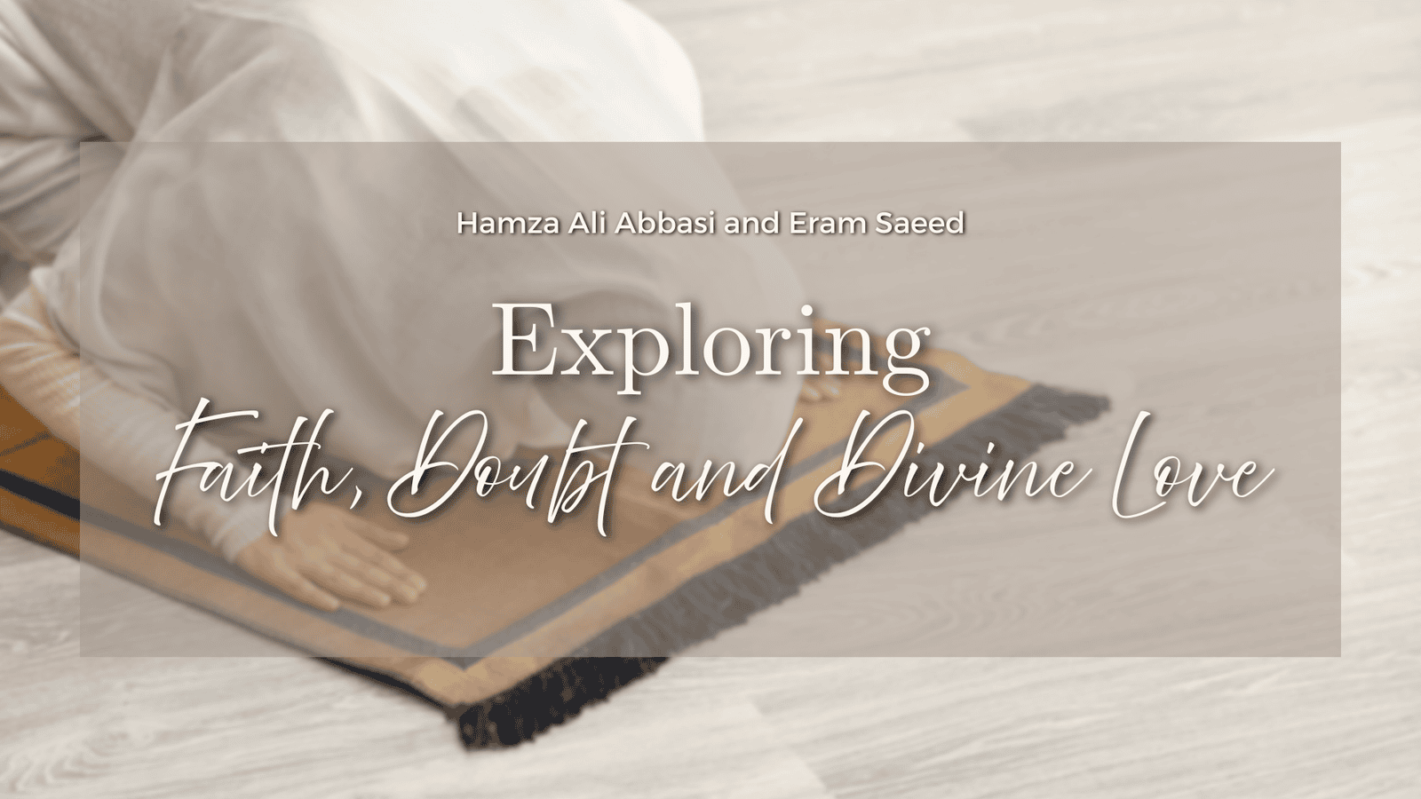 Hamza Ali Abbasi on Exploring Faith, Doubt, and Divine Love with Eram Saeed